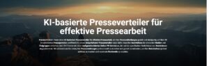 Innovationskraft in der Pressearbeit: Weltweit erster KI-basierter Presseverteiler ist live